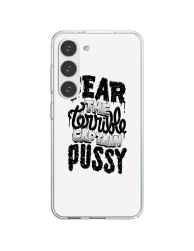 Coque Samsung Galaxy S23 5G Fear the terrible captain pussy - Senor Octopus