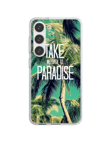 Coque Samsung Galaxy S23 5G Take me back to paradise USA Palmiers Palmtree - Tara Yarte