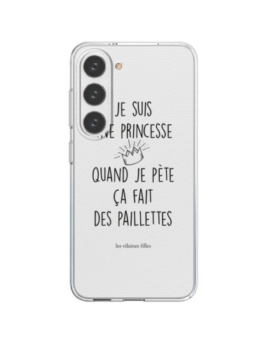 Coque Samsung Galaxy S23 5G Je suis une princesse quand je pète ça fait des paillettes - Les Vilaines Filles