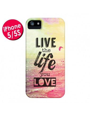 Coque Live the Life you Love, Vis la Vie que tu Aimes pour iPhone 5 et 5S - Mary Nesrala