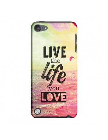 Coque Live the Life you Love, Vis la Vie que tu Aimes pour iPod Touch 5 - Mary Nesrala