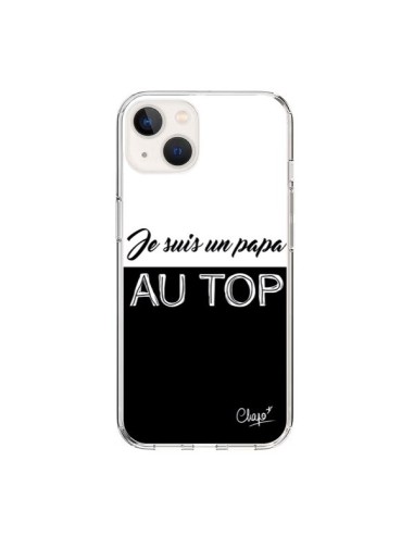 Coque iPhone 15 Je suis un Papa au Top Noir - Chapo