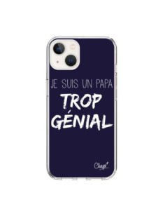 Coque iPhone 15 Je suis un Papa trop Génial Bleu Marine -...