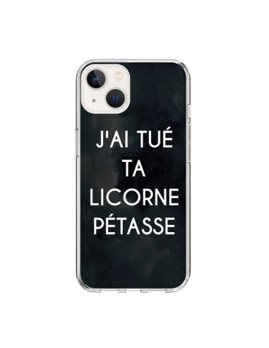 Coque iPhone 15 J'ai tué ta Licorne Pétasse - Maryline Cazenave
