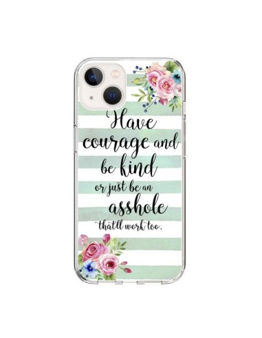 Coque iPhone 15 Courage, Kind, Asshole - Maryline Cazenave