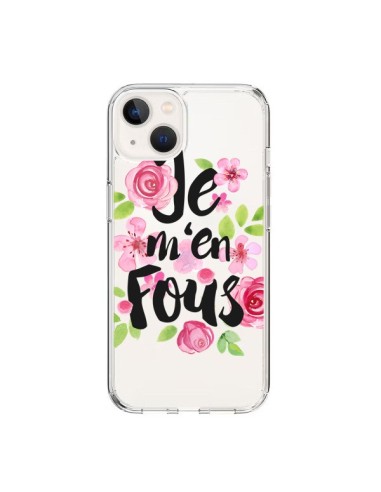 Coque iPhone 15 Je M'en Fous Fleurs Transparente - Maryline Cazenave