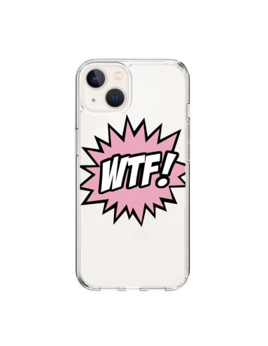 Coque iPhone 15 WTF What The Fuck Transparente - Maryline Cazenave