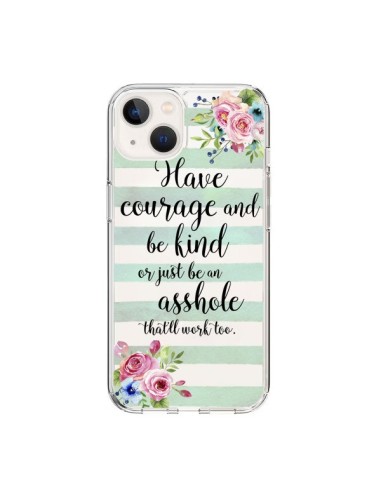 Coque iPhone 15 Courage, Kind, Asshole Transparente - Maryline Cazenave