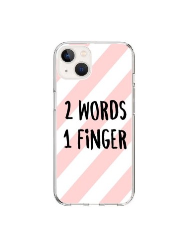 Coque iPhone 15 2 Words 1 Finger - Maryline Cazenave