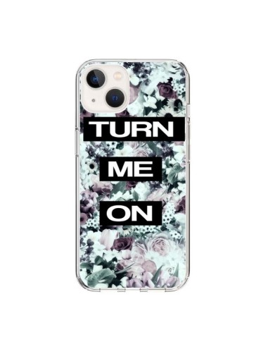 Cover iPhone 15 Turn Me On Flower Fiori - Monica Martinez