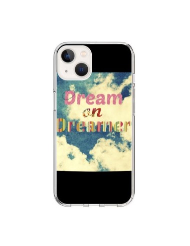 Coque iPhone 15 Dream on Dreamer Rêves - R Delean