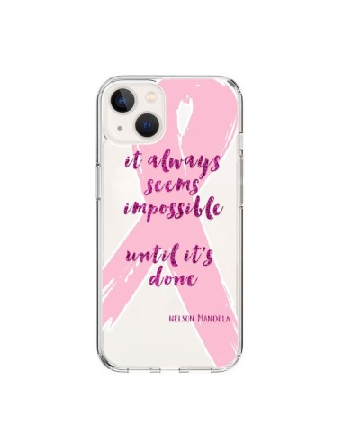 Coque iPhone 15 It always seems impossible, cela semble toujours impossible Transparente - Sylvia Cook