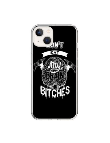 Coque iPhone 15 Don't eat my brain Bitches Cerveau Noir - Senor Octopus