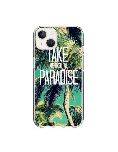 Coque iPhone 15 Take me back to paradise USA Palmiers Palmtree - Tara Yarte