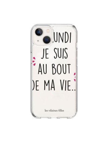 Coque iPhone 15 Le lundi, je suis au bout de ma vie Transparente - Les Vilaines Filles