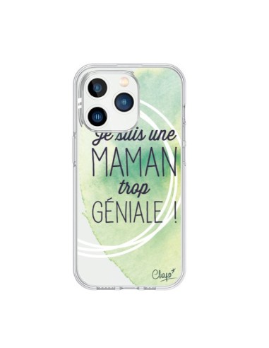 Coque iPhone 15 Pro Je suis une Maman trop Géniale Vert Transparente - Chapo