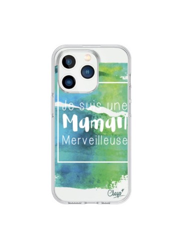 Coque iPhone 15 Pro Je suis une Maman Merveilleuse Bleu Vert Transparente - Chapo