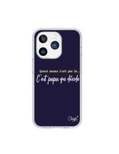 Coque iPhone 15 Pro C'est Papa qui Décide Bleu Marine -...