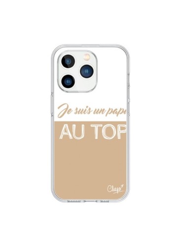 Coque iPhone 15 Pro Je suis un Papa au Top Beige - Chapo