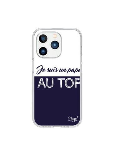 Coque iPhone 15 Pro Je suis un Papa au Top Bleu Marine - Chapo