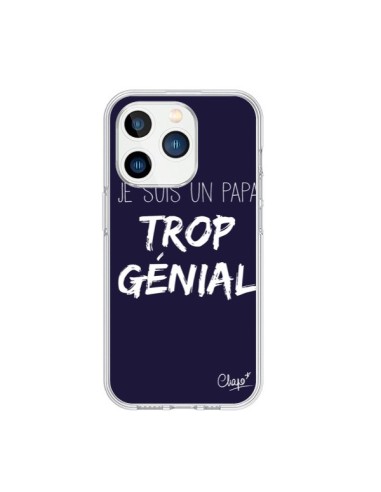 Coque iPhone 15 Pro Je suis un Papa trop Génial Bleu Marine - Chapo