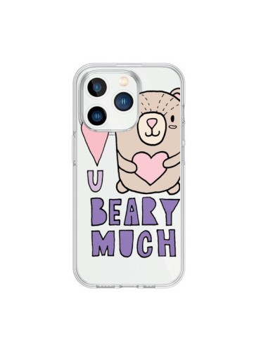 Coque iPhone 15 Pro I Love You Beary Much Nounours Transparente - Claudia Ramos
