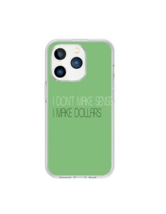 Cover iPhone 15 Pro I don't make sense, I make Dollars,...