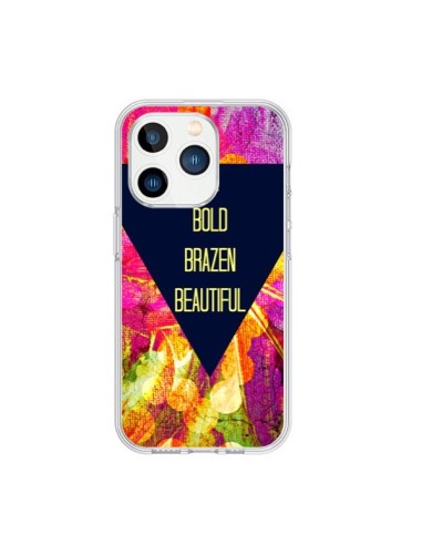 Coque iPhone 15 Pro Be Bold Brazen Beautiful - Ebi Emporium