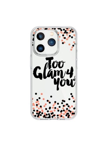 Cover iPhone 15 Pro Too Glamour 4 you Troppo Glamour per Te Trasparente - Ebi Emporium