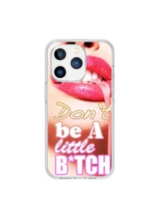 Coque iPhone 15 Pro Don't Be A Little Bitch - Jonathan Perez