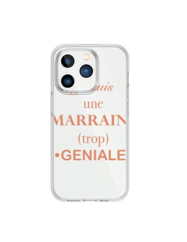 Coque iPhone 15 Pro Je suis une marraine trop géniale Transparente - Laetitia