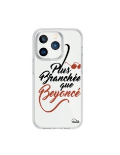 Coque iPhone 15 Pro Plus Branchée que Beyoncé...