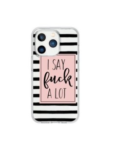 iPhone 15 Pro Case I Say Fuck A Lot Clear - Maryline...