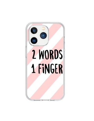Coque iPhone 15 Pro 2 Words 1 Finger - Maryline Cazenave