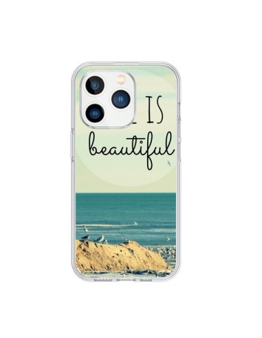 Coque iPhone 15 Pro Life is Beautiful - R Delean