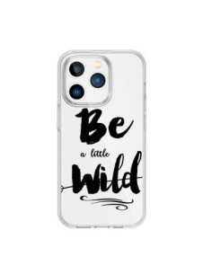 Cover iPhone 15 Pro Be a little Wild Sii selvaggio...