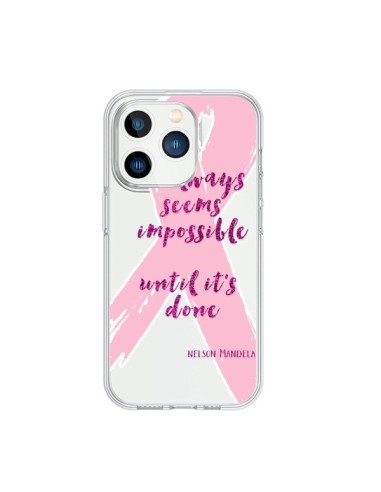 Coque iPhone 15 Pro It always seems impossible, cela semble toujours impossible Transparente - Sylvia Cook