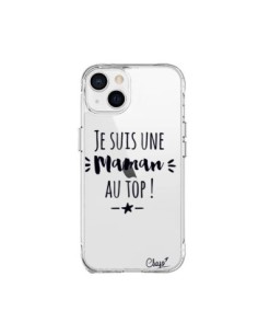 Coque iPhone 15 Plus Je suis une Maman au Top...