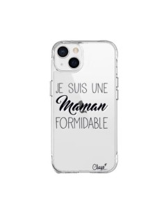 Coque iPhone 15 Plus Je suis une Maman Formidable...