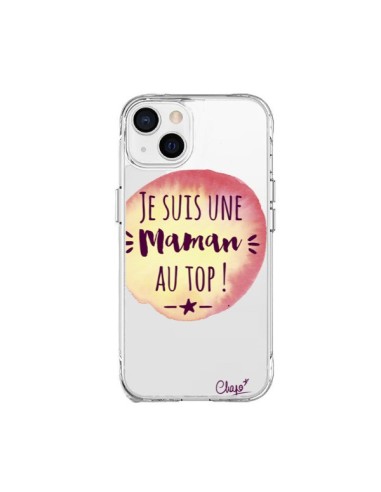 Coque iPhone 15 Plus Je suis une Maman au Top Orange Transparente - Chapo