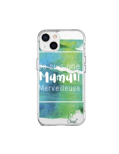 Coque iPhone 15 Plus Je suis une Maman Merveilleuse Bleu Vert Transparente - Chapo