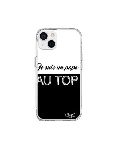 Coque iPhone 15 Plus Je suis un Papa au Top Noir - Chapo