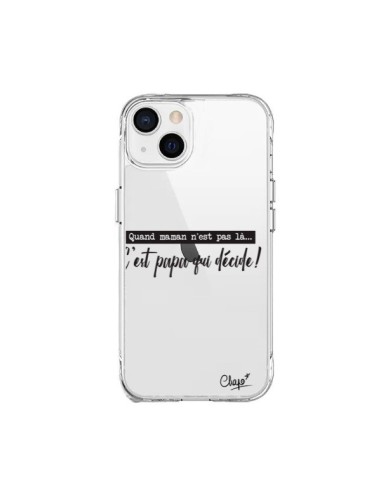 iPhone 15 Plus Case It’s Dad Who Decides Clear - Chapo