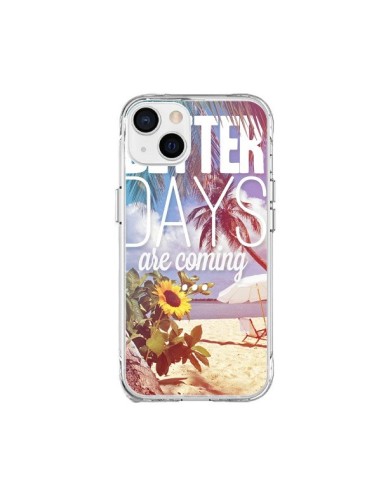 Coque iPhone 15 Plus Better Days _té - Eleaxart