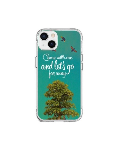 Coque iPhone 15 Plus Let's Go Far Away Tree Arbre - Eleaxart