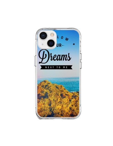 Coque iPhone 15 Plus Follow your dreams Suis tes rêves - Eleaxart