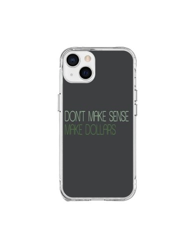 Coque iPhone 15 Plus I don't make sense, I make Dollars, gris - Shop Gasoline