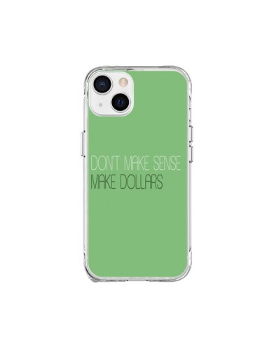 Coque iPhone 15 Plus I don't make sense, I make Dollars, vert - Shop Gasoline