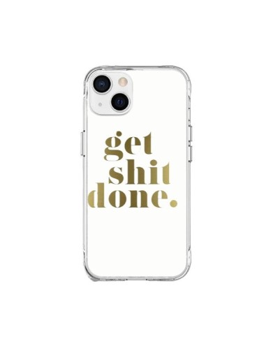 Coque iPhone 15 Plus Get Shit Done Doré - Shop Gasoline