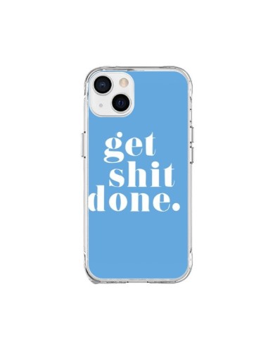 Coque iPhone 15 Plus Get Shit Done Bleu - Shop Gasoline